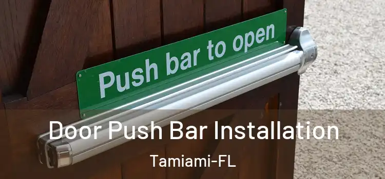  Door Push Bar Installation Tamiami-FL