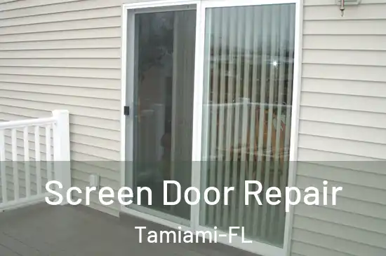  Screen Door Repair Tamiami-FL